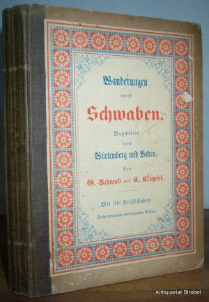 Wanderungen durch Schwaben. Wegweiser durch Würtemberg und Baden. 3., veränderte und vermehrte Auflage.