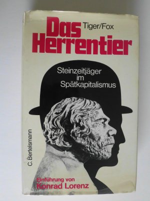 gebrauchtes Buch – Tiger, Lionel und Robin Fox – Das Herrentier. Steinzeitjäger im Spätkapitalismus.