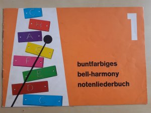 gebrauchtes Buch – Buntfarbiges Bell-Harmony Notenliederbuch 1