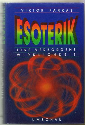 Esoterik. Eine verborgene Wirklichkeit