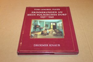 Erinnerungen an mein polnisches Dorf 1930-1949