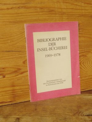 Bibliographie der Insel-Bücherei 1969-1978 (Nachtrag zu SARKOWSKI: Der Insel-Verlag. Eine Bibliographie 1899-1969. Insel-Verlag Frankfurt/Main 1970.)