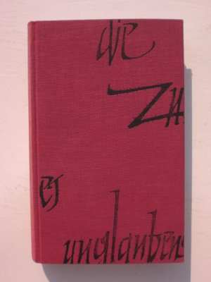 Die Zukunft des Unglaubens - Zeitgemässe Betrachtungen eines Nichtchristen