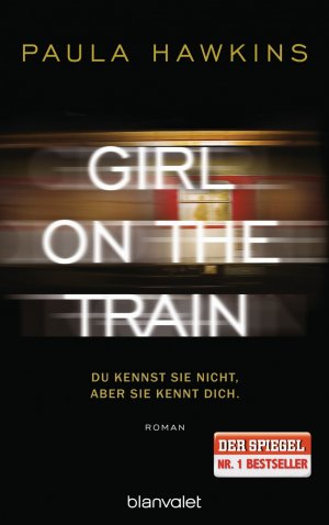 gebrauchtes Buch – Paula Hawkins – Girl on the Train - Du kennst sie nicht, aber sie kennt dich.