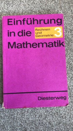 Einführung in die Mathematik für allgemeinbildende Schulen - Rechnen und Geometrie 3 - Ausgabe C - für das 7. Schuljahr