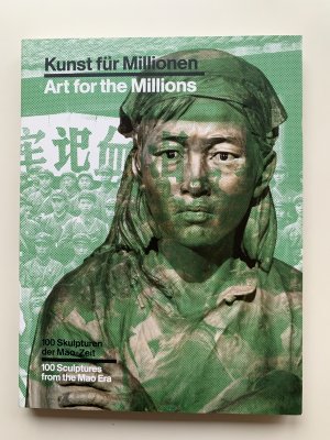 gebrauchtes Buch – Esther Schlicht – Kunst für Millionen, 100 Skulpturen der Mao-Zeit Katalog Schirn Kunsthalle