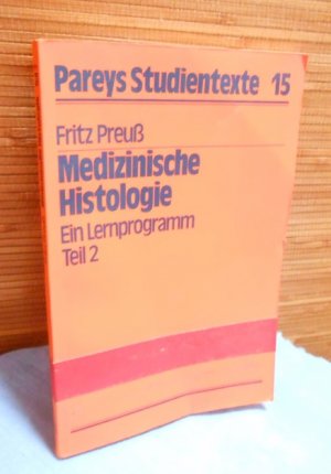 gebrauchtes Buch – Fritz Preuß – Pareys Studientexte 15 : Medizinische Histologie - Ein Lernprogramm Teil 2