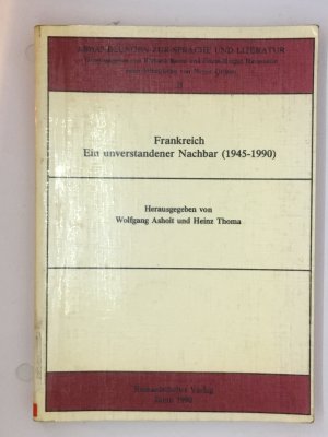 Frankreich - Ein unverstandener Nachbar (1945-1990)