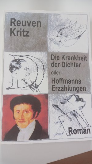 gebrauchtes Buch – Reuven Kritz – Die Krankheit der Dichter oder Hoffmanns Erzählungen