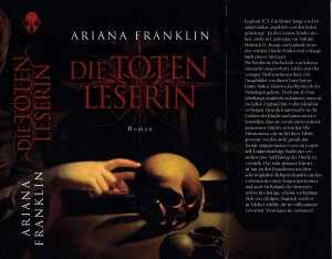 gebrauchtes Buch – Ariana Franklin – Ariana Franklin ***DIE TOTENLESERIN*** Cambridge 1170***Ein kleiner Junge wird tot aufgefunden, angeblich von den Juden gekreuzigt*** Als drei weitere Kinder sterben, droht ein Aufruhr*** Die Stadtväter versuchen eine Aufklärung der Morde zu vereiteln*** Gebundenes Buch/HC mit Schutzumschlag von 2007, RM Buch und Medien, 477 Seiten
