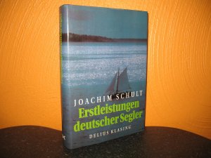 Erstleistungen deutscher Segler 1890 - 1950.