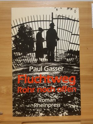 gebrauchtes Buch – Paul Gasser – Fluchtweg Rohr noch offen