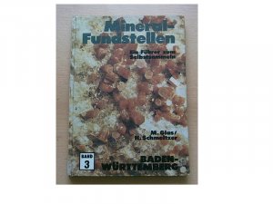 Mineralfundstellen Band 3 - Baden-Württemberg