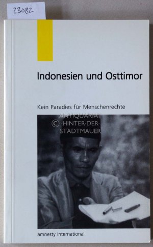 gebrauchtes Buch – Indonesien und Osttimor. Kein Paradies für Menschenrechte.