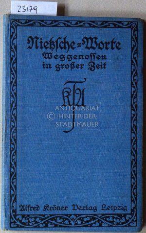 Nietzsche-Worte. Weggenossen in großer Zeit. [= Kröners Taschenausgabe] Ausgew. u. eingel. v. Hermann Itschner.