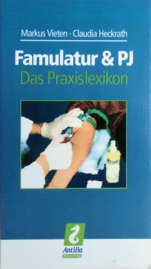 Famulatur & PJ: Das Praxislexikon