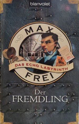 gebrauchtes Buch – Max Frei – Das Echo-Labyrinth - Der Fremdling