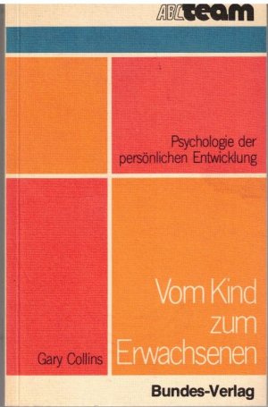 Vom Kind zum Erwachsenen - Psychologie der persönlichen Entwicklung