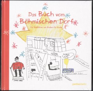 gebrauchtes Buch – Das Buch vom Böhmischen Dorf. Ein Stadtführer von Kindern für Kinder. Hrsg.: Neuköllner Kulturverein e.V.. Auflage: 1000 Exemplare