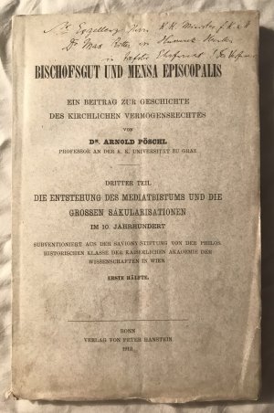 Bischofsgut und Mensa Episcopalis. 3. Teil 1. Hälfte: Ein Beitrag zur Geschichte des kirchlichen Vermögensrechtes.