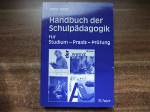 Handbuch der Schulpädagogik - für Studium - Praxis - Prüfung (Alle Klassenstufen)