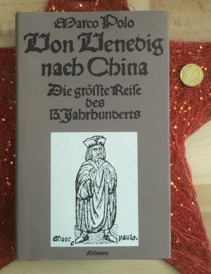 Von Venedig nach China: die größte Reise des 13. Jahrhunderts