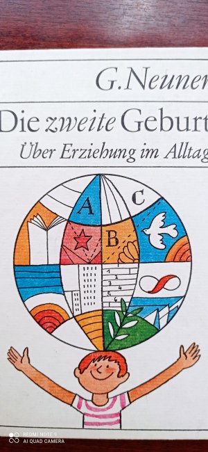 Die zweite Geburt-  Über Erziehung im Alltag