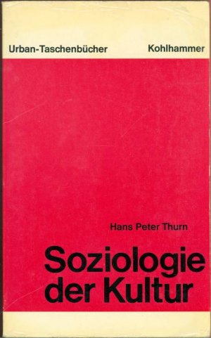 gebrauchtes Buch – Hans Peter Thurn – Soziologie der Kultur gebrauchtes Buch – Hans Peter Thurn – Soziologie der Kultur
