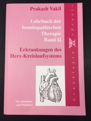 Lehrbuch der homöopathischen Therapie Band II Für Studenten und Praktiker - Erkrankungen des Herz-Kreislaufsystems Buch gebraucht kaufen