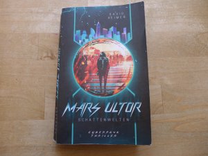 gebrauchtes Buch – David Reimer – Mars Ultor Band 1: Schattenwelten Cyberpunk Thriller Science Fiction TB 2021
