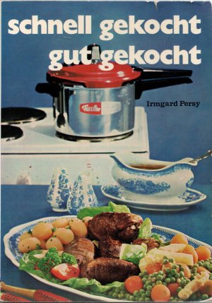 antiquarisches Buch – Irmgard Persy – Schnell gekocht, gut gekocht