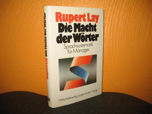 Die Macht der Wörter: Sprachsystematik für Manager.