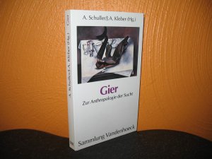 gebrauchtes Buch – Schuller, A. und A – Gier: Zur Anthropologie der Sucht. A. Schuller/J. A. Kleber (Hg.); Sammlung Vandenhoeck