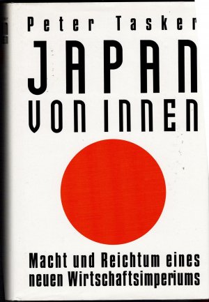 Japan von innen - Macht und Reichtum eines neuen Wirtschaftsimperiums