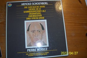 Arnold Schoenberg, Pierre Boulez, BBC Symphony Orchestra & Chorus*, Ensemble Intercontemporain ‎– Die Glückliche Hand / Lieder Op. 22 / Kammersinfonien 1 & 2 / Erwartung / Jakobsleiter / Drei Stücke (1910)