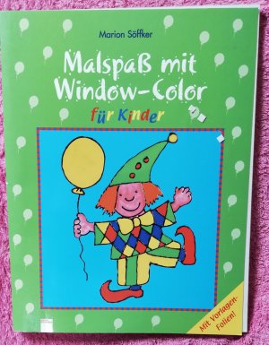 Malspass mit Window-Color für Kinder - Marion Söffker