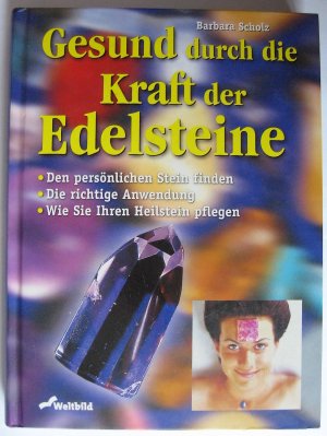 gebrauchtes Buch – Barbara Scholz – Gesund durch die Kraft der Edelsteine