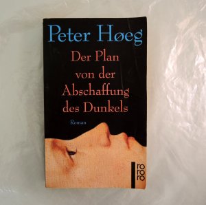 gebrauchtes Buch – Peter Høeg – Der Plan von der Abschaffung des Dunkels