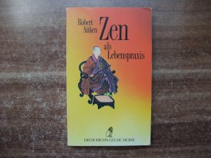 gebrauchtes Buch – Robert Aitken – Zen als Lebenspraxis