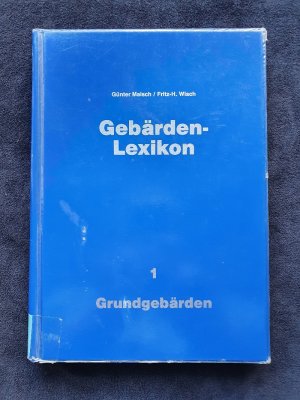 Gebärden-Lexikon. Band 1: Grundgebärden