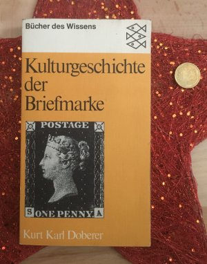 Kulturgeschichte der Briefmarke. Vom Träger des Bundesverdienstkreuzes am Bande, Kurt Karl Doberer.