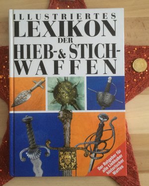 Illustriertes Lexikon der Hieb- & Stichwaffen.