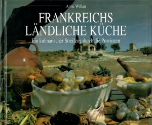 gebrauchtes Buch – Anne Willan – Frankreichs ländliche Küche