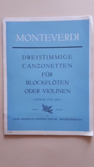 antiquarisches Buch – Claudio Monteverdi – Dreistimmige Canzonetten für Blockflöten oder Violinen