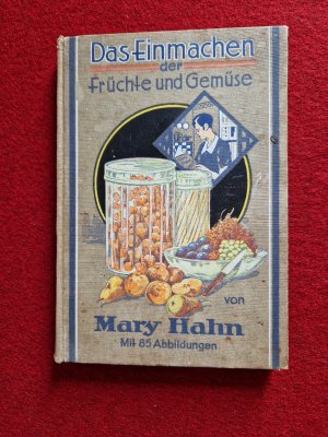 Das Einmachen der Früchte und Gemüse im Haushalt mit und ohne Apparat sowie Bereitung der Fruchtsäfte, Gelees, Konfitüren, Marmeladen und Liköre. Von […]