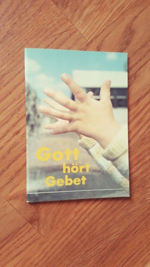 Gott hört Gebet.