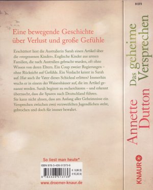 gebrauchtes Buch – Annette Dutton – Annette Dutton ***DAS GEHEIME VERSPRECHEN*** Die »vergessenen Kinder« in Australien*** Kinder-Transporte aus Nazi-Deutschland und die Deportation von Kindern aus England nach Australien*** Taschenbuch von 2014, Knaur Verlag, 421 Seiten + einige Seiten Leseprobe von „Der geheimnisvolle Garten“