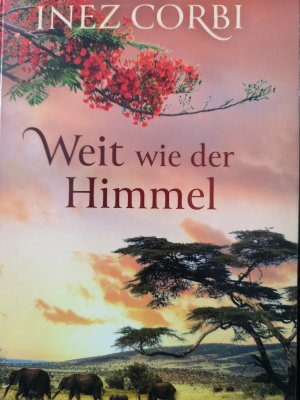 gebrauchtes Buch – Inez Corbi – Weit wie der Himmel