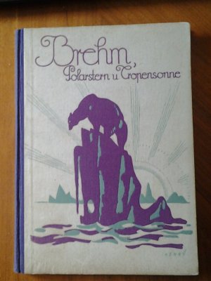 Polarstern und Tropensonne-Reisen Jagd Tiergeschichten Bilder Karl Neumann-Mühlmeister Verlag Thienemanns