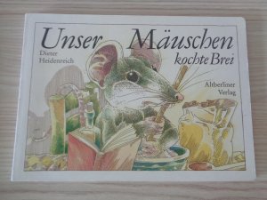 Unser Mäuschen kochte Brei